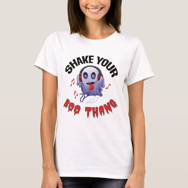 Shake your Boo Thang Ghost  T-Shirt (Front)