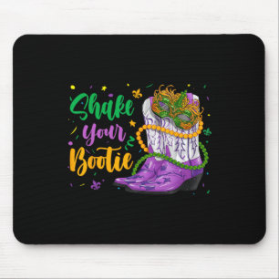 Shake Your Bootie Mardi Gras Cowboy Boot Girl Wome Mouse Pad