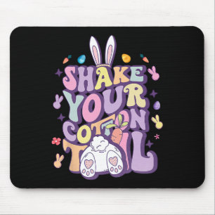 Shake Your Cotton Tail Funny Easter Bunny Girls Wo Mouse Pad