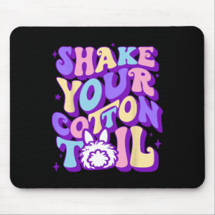 Shake Your Cotton Tail Funny Retro Easter Bunny Ki Mouse Pad