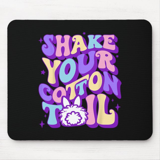 Shake Your Cotton Tail Funny Retro Easter Bunny Ki Mouse Pad (Front)