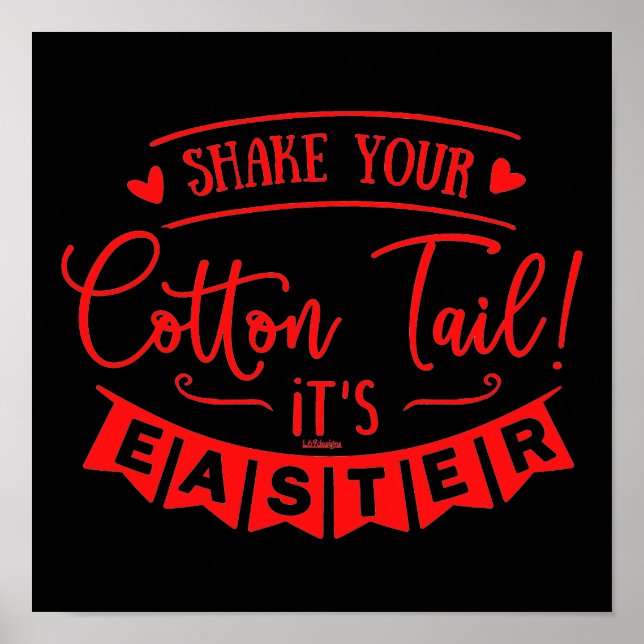 SHAKE YOUR COTTON TAIL, IT'S EASTER gift           Poster (Front)