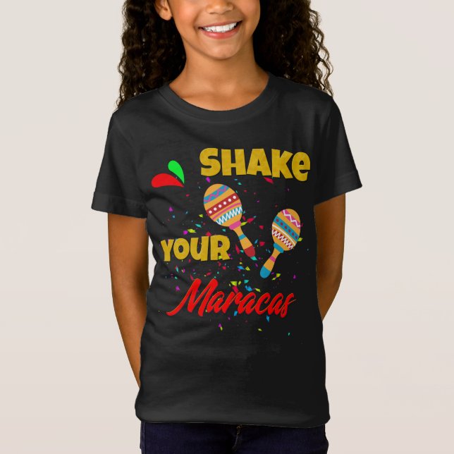 Shake your Maracas Cinco de Mayo Fiesta T-Shirt (Front)