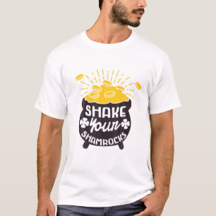 Shake Your Shamrocks St Patricks Day Lucky Charm F T-Shirt