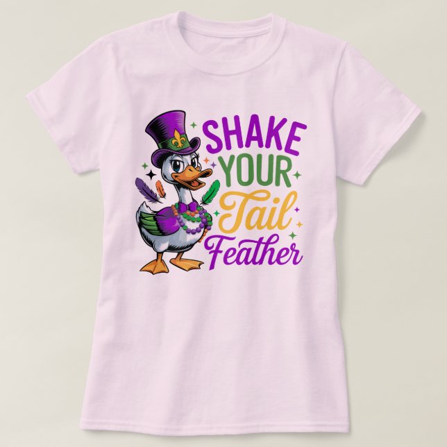 🎭 Shake Your Tail Feather Mardi Gras T-Shirt - Fu (Design Front)