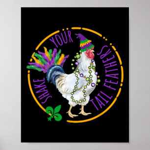 Shake Your Tail Feathers Cute Chicken Funny Mardi  Poster