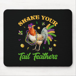 Shake Your Tail Feathers Mardi Gras Chicken Beads Mouse Pad