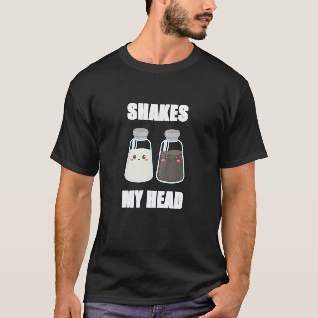 Shakes My Head   Salt And Pepper Shaker T-Shirt (Front)