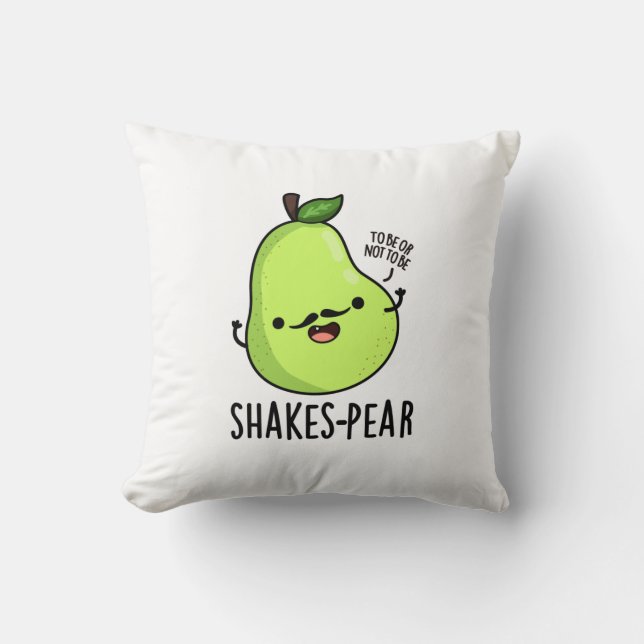 Shakes-pear Funny Pear Fruit Pun  Cushion (Front)