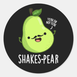 Shakes-pear Funny Pear Fruit Pun Dark BG Classic Round Sticker