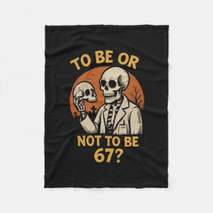Shakespeare 67 Meme Funny Skeleton Nerd Halloween  Fleece Blanket