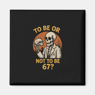 Shakespeare 67 Meme Funny Skeleton Nerd Halloween  Magnet