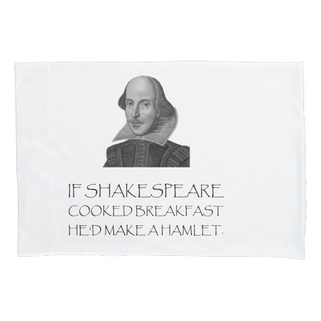 Shakespeare Breakfast Hamlet Pillowcase (Front)