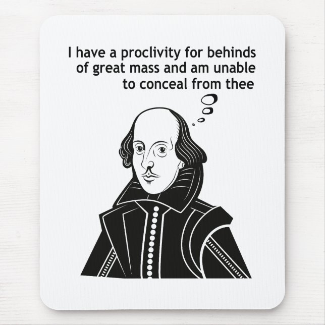 Shakespeare Funny Quote Mouse Pad (Front)
