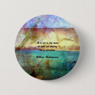 Shakespeare Inspirational Quote About Destiny 6 Cm Round Badge