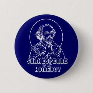 Shakespeare Is My Homeboy 6 Cm Round Badge