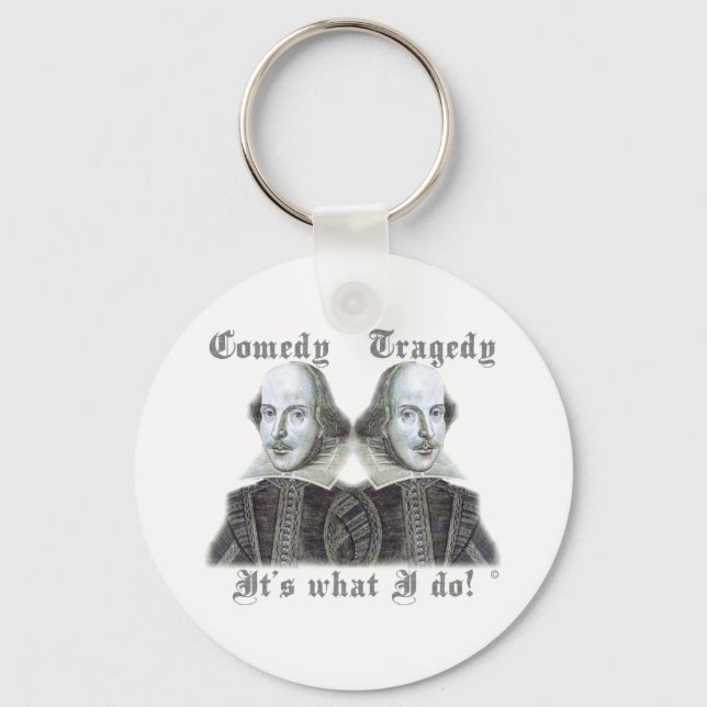 Shakespeare - It's what I do! Key Ring (Front)