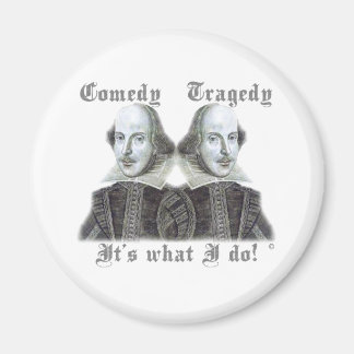 Shakespeare - It's what I do! Magnet