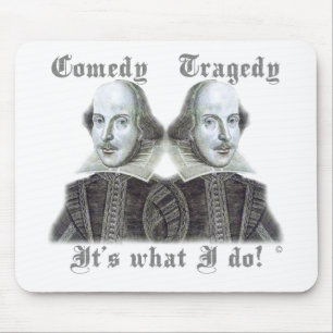 Shakespeare - It's what I do! Mouse Pad