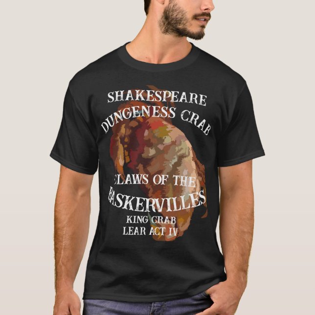 Shakespeare King Crab Lear Dungeness Crab Claws T-Shirt (Front)