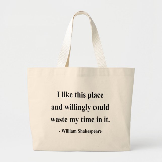 Shakespeare Quote 6a Large Tote Bag (Front)