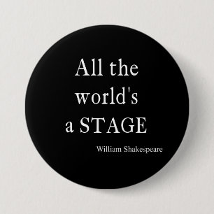 Shakespeare Quote All the World's a Stage Quotes 7.5 Cm Round Badge