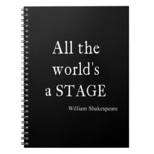 Shakespeare Quote All the World's a Stage Quotes Spiral Notebook