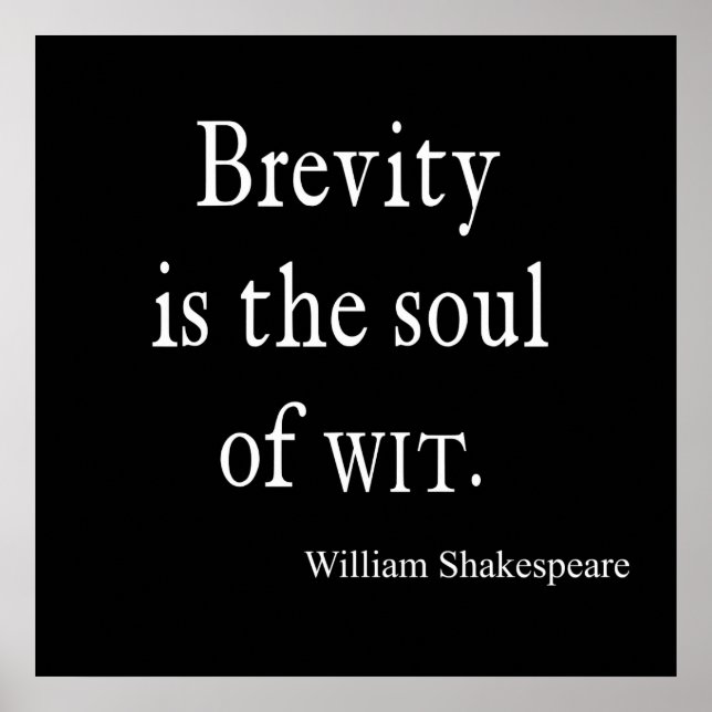 Shakespeare Quote Brevity is the Soul of Wit Quote Poster (Front)