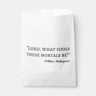 Shakespeare Quote - Fool Mortals I Favour Bags