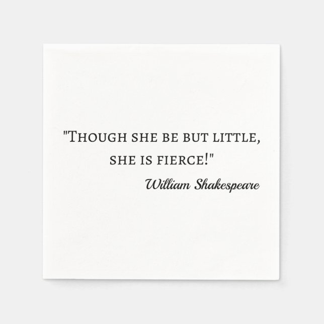 Shakespeare Quote - Little But Fierce I Napkin (Front)