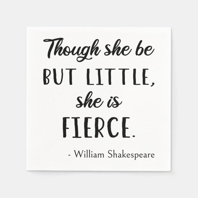 Shakespeare Quote - Little But Fierce II Napkin (Front)