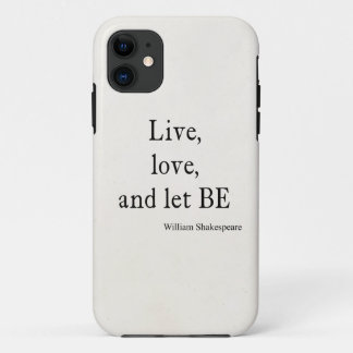 Shakespeare Quote Live, Love, and Let Be Quotes Case-Mate iPhone Case