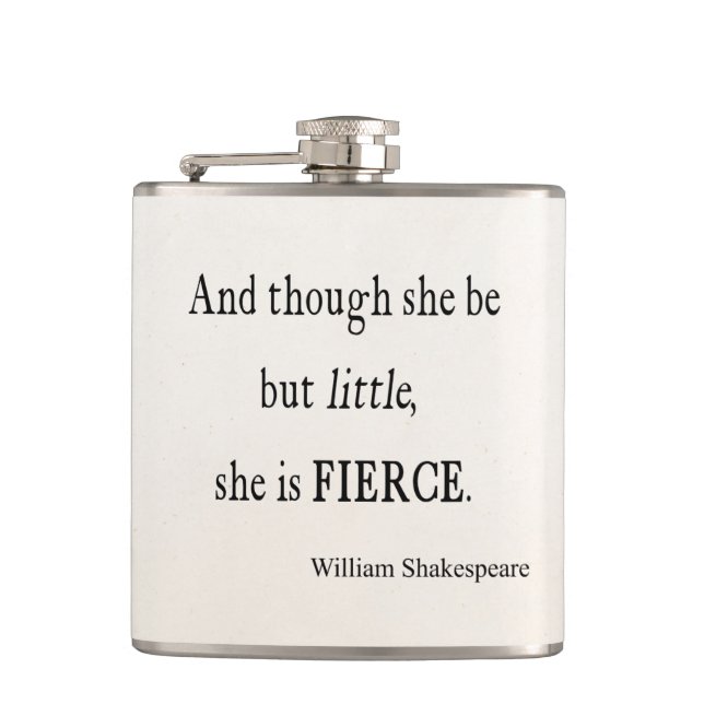 Shakespeare Quote She Be Little But Fierce Quotes Hip Flask (Front)