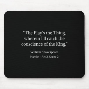 Shakespeare Shirt The Play's The Thing Shakespeare Mouse Pad