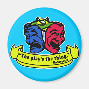 Shakespeare: The Play's The Thing Magnet