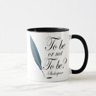 Shakespeare To Be or Not to Be Quote Mug