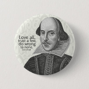 Shakespeare's Love All, Trust a Few, Do... Quote 6 Cm Round Badge
