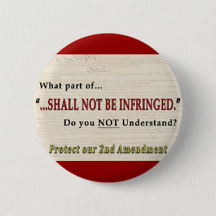 Shall NOT be Infringed 6 Cm Round Badge