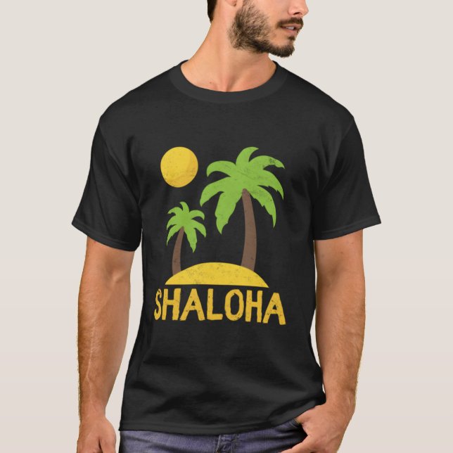 Shaloha Aloha Hawaii Jewish Hawaiian Kosher Shabba T-Shirt (Front)