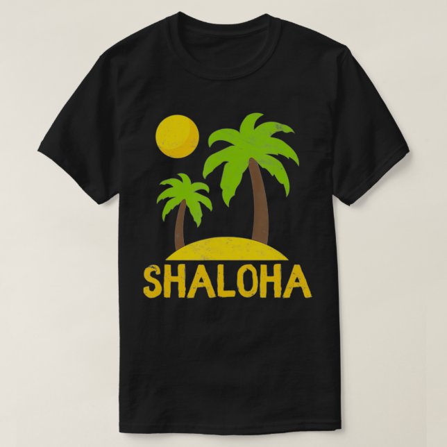 Shaloha Aloha Hawaii Jewish Hawaiian Kosher Shabba T-Shirt (Design Front)