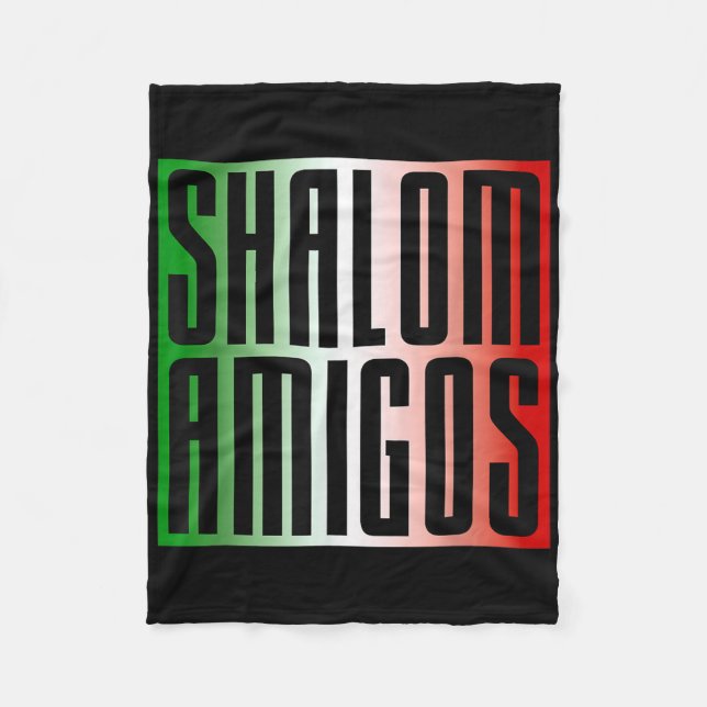 Shalom Amigos  Fleece Blanket (Front)