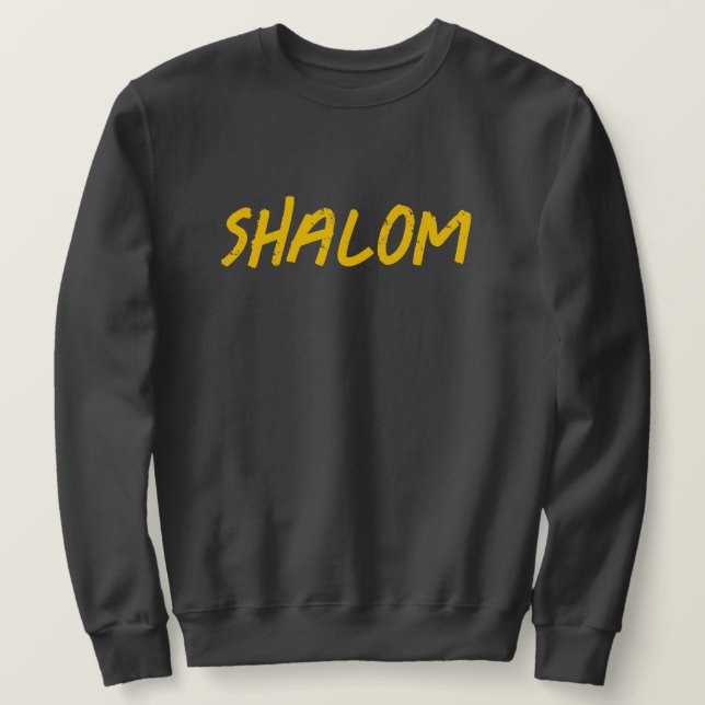 Shalom Bold Yellow Gold Letters Hebrew Sweatshirt (Design Front)