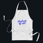 Shalom Y'all!<br><div class="desc">Judaism meets Southern hospitality with this funny,  "Shalom,  Y'all!" design.</div>