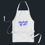 Shalom Y'all!<br><div class="desc">Judaism meets Southern hospitality with this funny,  "Shalom,  Y'all!" design.</div>