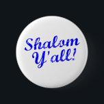 Shalom Y'all!<br><div class="desc">Judaism meets Southern hospitality with this funny, "Shalom, Y'all!" design.</div>