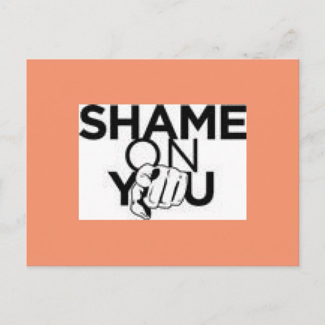Shame On You Postcard (Front)