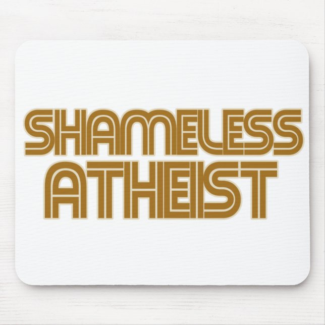 Shameless Atheist Mouse Pad (Front)