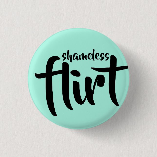 Shameless Flirt 3 Cm Round Badge (Front)