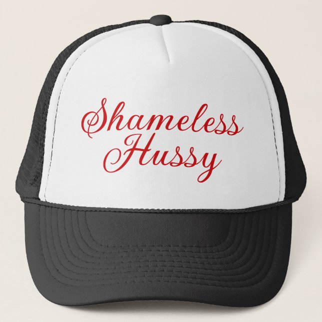 Shameless Hussy Trucker Hat (Front)
