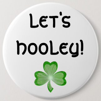 Shamrock 'Let's Hooley!' button white